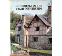 Houses of the Welsh Countryside: A Study in Historical Geography