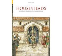 Housesteads : A Fort and Garrison on Hardrian's Wall
