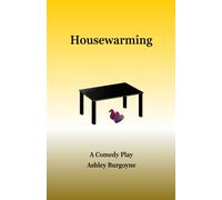 Housewarming: A Comedy Play