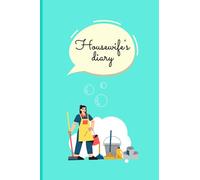 Housewife's diary.: For all housewives and wives To remember the chores at home that must be everyone's daily routine.