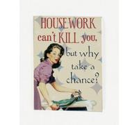 Housework can't kill you... funny fridge magnet (hb lg)