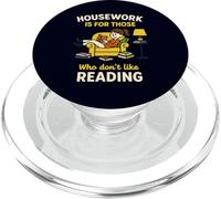 Housework Is For Those Who Don’t Like Reading Book Lover PopSockets PopGrip for MagSafe