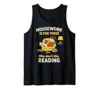 Housework is for Those Who Don’t Like Reading Book Lover Tank Top