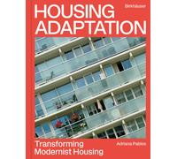 Housing Adaptation : Transforming Modernist Housing