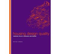 Housing Design Quality: Through Policy, Guidance and Review