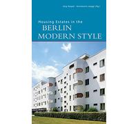 Housing Estates in the Berlin Modern Style: UNESCO World Heritage Site (DKV-Edition)