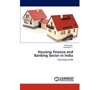Housing Finance and Banking Sector in India: Case Study of SBI