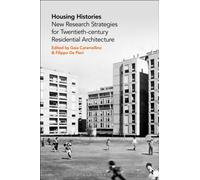 Housing Histories : New Research Strategies for Twentieth-century Residential Architecture