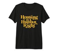 Housing Human Right Homeless Activist Protest Shelter First Premium T-Shirt