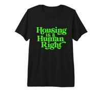 Housing Human Right Homeless Activist Protest Shelter First Premium T-Shirt
