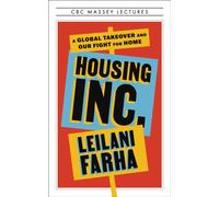 Housing Inc. : A Global Takeover and Our Fight for Home