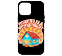 Housing Is a Human Right Statement Design Case for iPhone 12 Pro Max