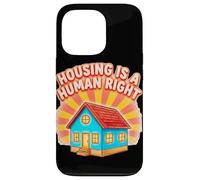 Housing Is a Human Right Statement Design Case for iPhone 13 Pro