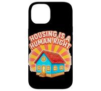 Housing Is a Human Right Statement Design Case for iPhone 14