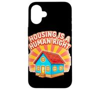 Housing Is a Human Right Statement Design Case for iPhone 16 Plus