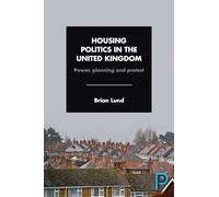 Housing politics in the United Kingdom: Power, Planning and Protest