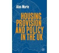 Housing Provision and Policy in the UK