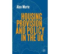 Housing Provision and Policy in the UK