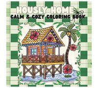 Hously Home: A Coloring Book with different houses featuring flowers & nature specially made for Stress relief, fun coloring and relaxing