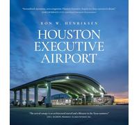 Houston Executive Airport: A History