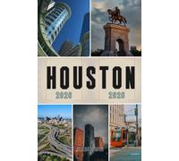 Houston Guía de Viaje 2026: Vive la experiencia de los hoteles de lujo, la auténtica cultura tejana y las aventuras culinarias en la capital energética de Estados Unidos - Edición 2026