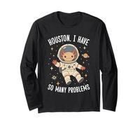 Houston I Have So Many Problems Axolotl Long Sleeve T-Shirt