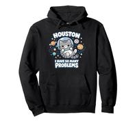 Houston I Have So Many Problems Cute Space Cat Astronaut Pullover Hoodie
