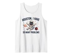 Houston I Have So Many Problems Funny Cat Astronaut Tank Top