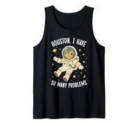 Houston I Have So Many Problems Turtle Tank Top