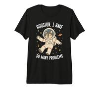 Houston I Have So Many Problems Wolf Premium T-Shirt