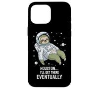 Houston I'll Get There Eventually Sloth Astronaut Case for iPhone 16 Pro Max