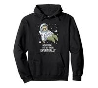 Houston I'll Get There Eventually Sloth Astronaut Pullover Hoodie