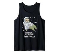 Houston I'll Get There Eventually Sloth Astronaut Tank Top