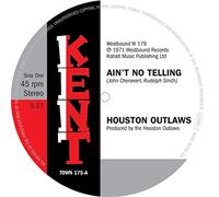Houston Outlaws - Ain't No Telling / It's No Fun Being Alone [7" VINYL]