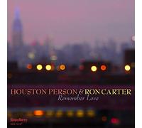 Houston Person & Ron Carter - Remember Love