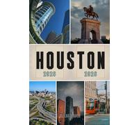 Houston Reiseführer 2026: Erleben Sie Houstons luxuriöse Hotels, authentische texanische Kultur und kulinarische Abenteuer in Amerikas Energiehauptstadt - Ausgabe 2026
