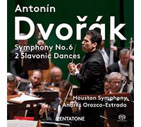 Houston Symphony; Andrés Orozco-Estrada - Dvorak: Symphony No.6; 2 Slavonic Dances