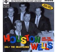 Houston Wells & the Marksmen - Only the Heartaches
