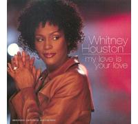 Houston Whitney - My Love Is Your Love