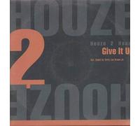 Houze 2 Houze - Give It Up/Give It Up [Vinyl Maxi-Single] [VINYL]