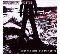 Hovercraft Pirates - When Our Wake Hits Your Shore