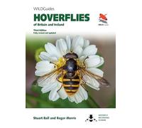 Hoverflies of Britain and Ireland : Third Edition, Fully Revised and Updated