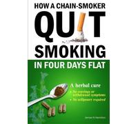 How a chain smoker quit smoking in four days flat
