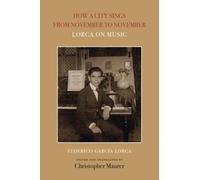 How a City Sings from November to November: Lorca on Music