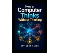 How a Computer Thinks Without Thinking: 2 (THE SUPER AGENT JOURNEY From Absolute Zero to AI Orchestrator)