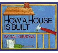 How a House Is Built by Gibbons, Gail (December 31, 1996) Paperback