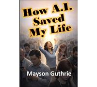 How A.I. Saved My Life