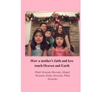 How a mother’s faith and love touch Heaven and Earth