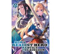 How a Realist Hero Rebuilt the Kingdom (Light Novel) Vol. 16