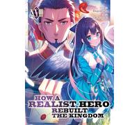 How a Realist Hero Rebuilt the Kingdom (Light Novel) Vol. 18: (How a Realist Hero Rebuilt the Kingdom (Light Novel) 18)